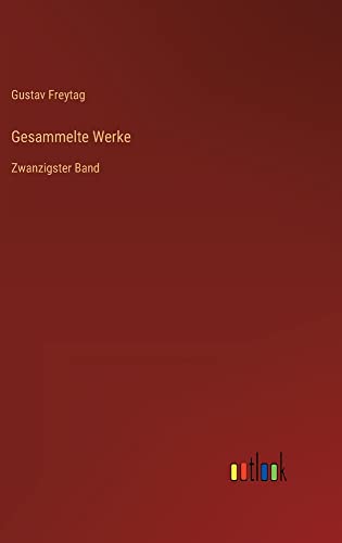 Gesammelte Werke: Zwanzigster Band
