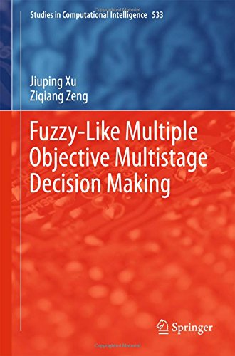 Fuzzy-Like Multiple Objective Multistage Decision Making (Studies in Computational Intelligence)