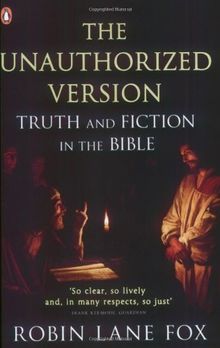 The Unauthorized Version: Truth and Fiction in the Bible