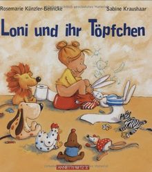 Loni und ihr Töpfchen von Rosemarie Künzler-Behncke | Buch | Zustand akzeptabel