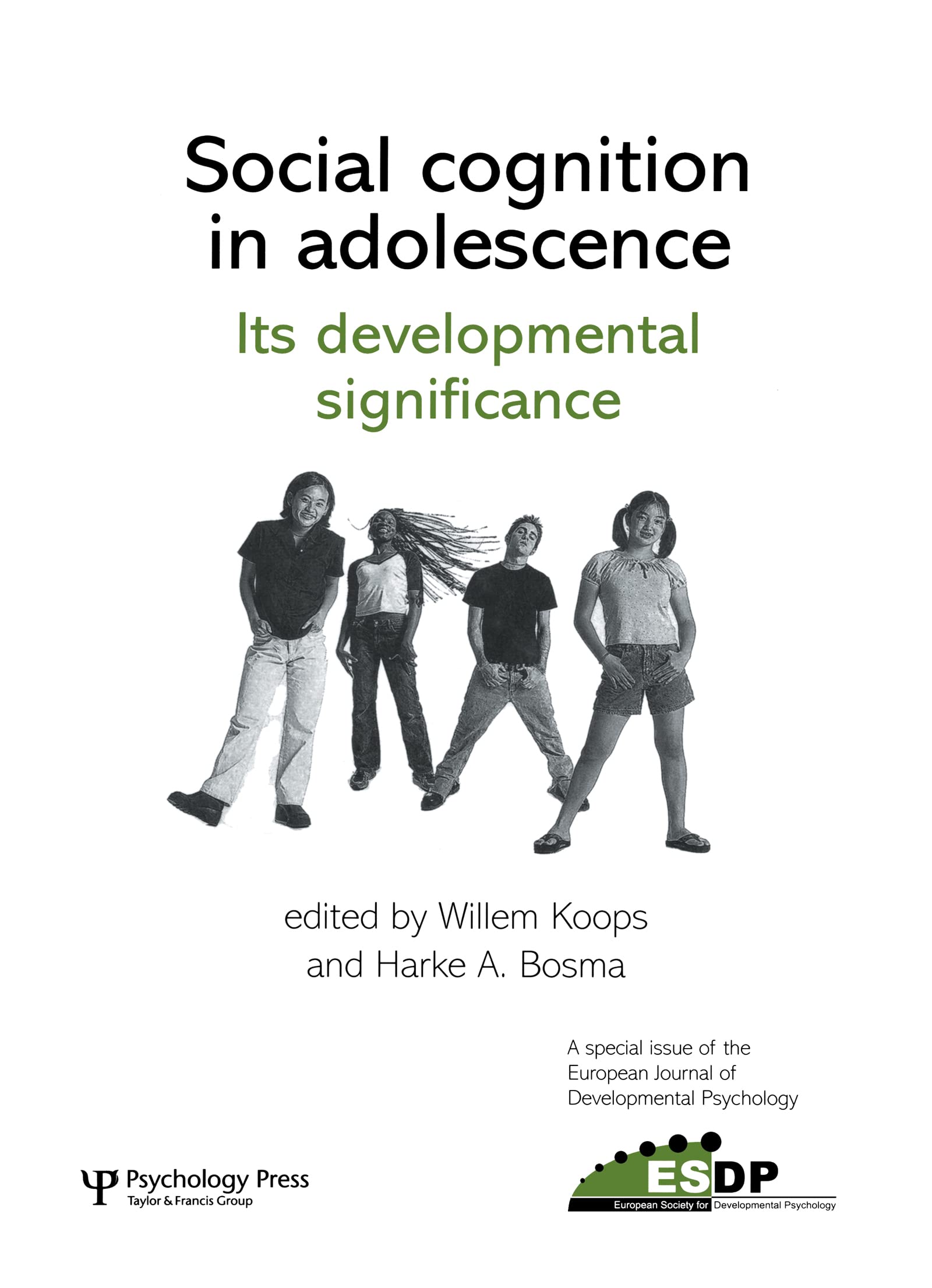 Social Cognition in Adolescence: Its Developmental Significance : A Special Issue of the European Journal of Developmental Psychology (Special Issues of the European Journal of Developmental Psyc)