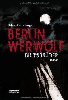 Berlin Werwolf: Blutsbrüder