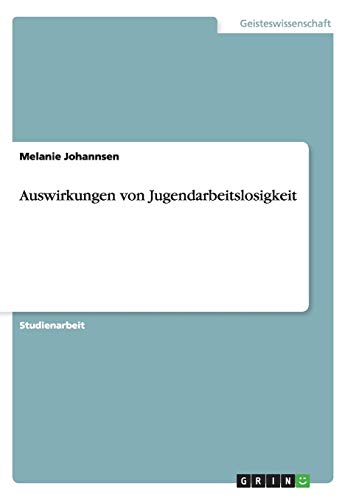 Auswirkungen von Jugendarbeitslosigkeit