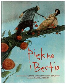 Piekna i Bestia: na motywach basni Jeanne-Marie Leprince de Beaumont