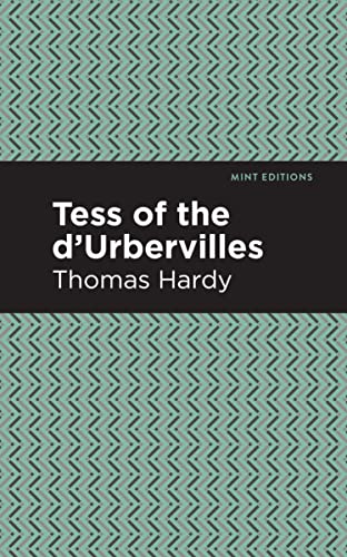 Tess of the d'Urbervilles (Mint Editions―Political and Social Narratives)