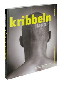 Kribbeln im Kopf. Kreativitätstechniken und Brain-Tools für Werbung und Design