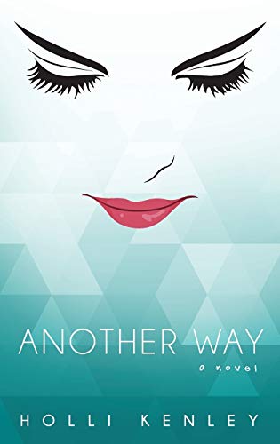 Another Way: A Novel