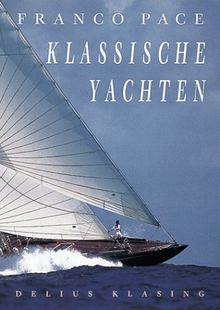 Klassische Yachten von Franco Pace | Buch | Zustand sehr gut