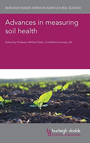 Advances in Measuring Soil Health (Burleigh Dodds Series in Agricultural Science, Band 92)