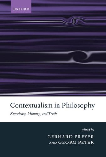 Contextualism in Philosophy: Knowledge, Meaning, and Truth