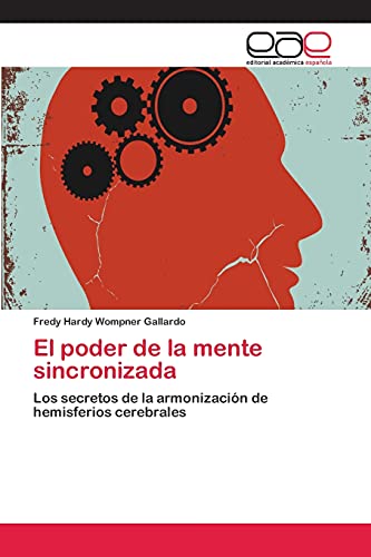 El poder de la mente sincronizada: Los secretos de la armonización de hemisferios cerebrales