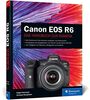 Canon EOS R6: Professionell fotografieren mit der spiegellosen Vollformat-Kamera