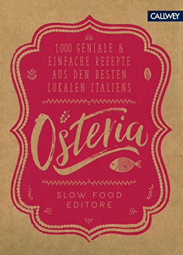 Vegetarisches Italien Uber 400 Rezepte Aus Den Besten Osterien Hallwag Slowfood Von Slow Food Editore 