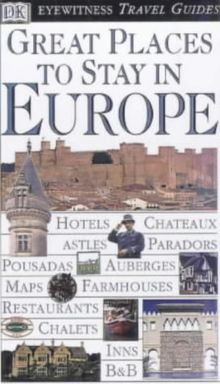 Great Places to Stay in Europe (Eyewitness Guides)