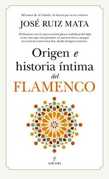 Origen e historia íntima del flamenco
