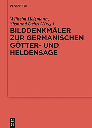 Bilddenkmäler zur germanischen Götter- und Heldensage (Reallexikon der Germanischen Altertumskunde - Ergänzungsbände, Band 91)