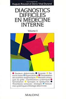 Diagnostics difficiles en médecine interne. Vol. 2