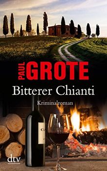 Bitterer Chianti: Kriminalroman