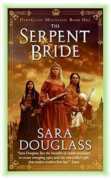 The Serpent Bride: DarkGlass Mountain: Book One (DarkGlass Mountain Series, Band 1)