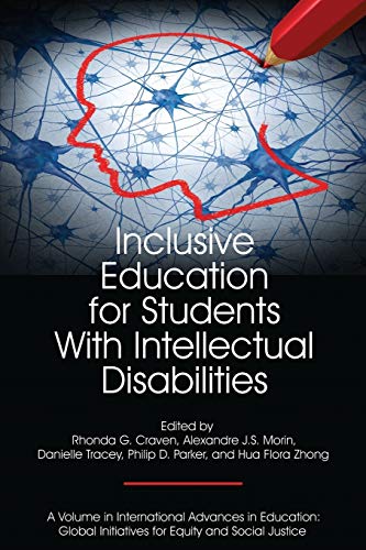 Inclusive Education for Students with Intellectual Disabilities (International Advances in Education: Global Initiatives for Equity and Social Justice)