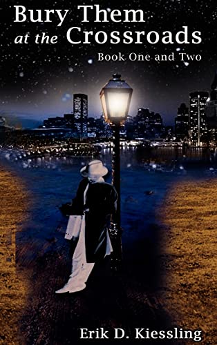 Bury Them at the Crossroads: Book One and Two
