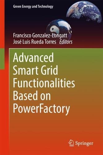 Advanced Smart Grid Functionalities Based on PowerFactory (Green Energy and Technology)