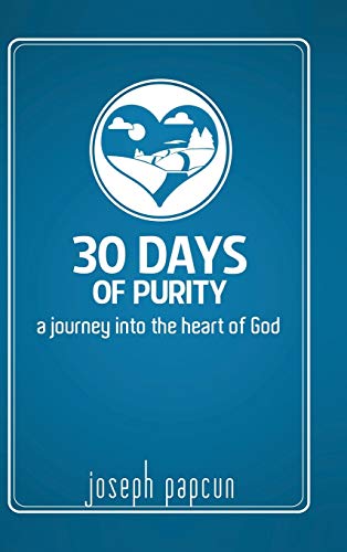 30 Days of Purity: A Journey Into the Heart of God