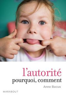 L'autorité : pourquoi, comment