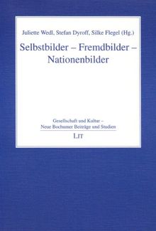 Selbstbilder - Fremdbilder - Nationenbilder