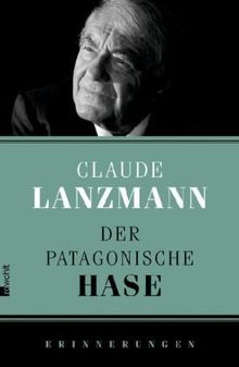Der patagonische Hase: Erinnerungen
