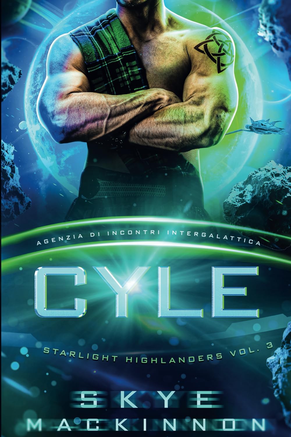 Cyle: Starlight Highlanders: Un Romance Alieno di Fantascienza (Agenzia di Incontri Intergalattica) (Alieni della Starlight, Band 3)