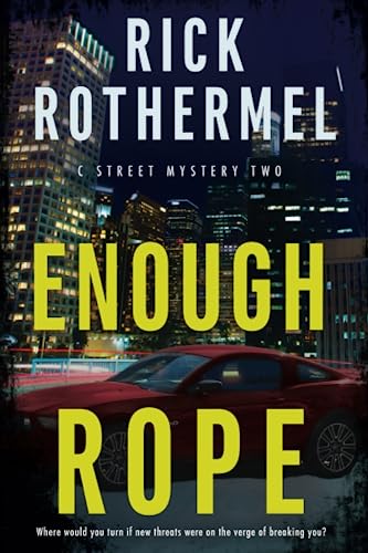 Enough Rope: A Private Eye Mystery (C Street Mystery, Band 2)
