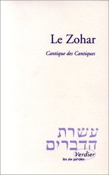Le Zohar. Cantique des cantiques