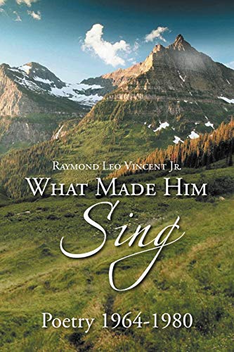 What Made Him Sing: Poerty 1964-1980