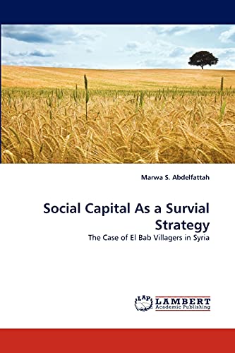 Social Capital As a Survial Strategy: The Case of El Bab Villagers in Syria
