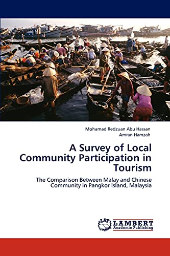 A Survey of Local Community Participation in Tourism: The Comparison Between Malay and Chinese Community in Pangkor Island, Malaysia
