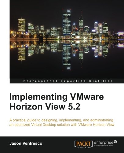 Jason Ventresco Implementing VMware Horizon View 5.2