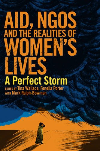 Aid, NGOs and the Realities of Women's Lives: A Perfect Storm