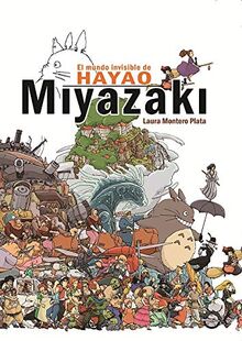 El mundo invisible de Hayao Miyazaki (Cuentos)