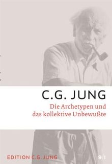 C.G.Jung, Gesammelte Werke 1-20 Broschur: Die Archetypen und das kollektive Unbewusste: Gesammelte Werke 9/1