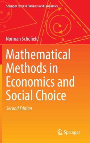 Mathematical Methods in Economics and Social Choice (Springer Texts in Business and Economics)
