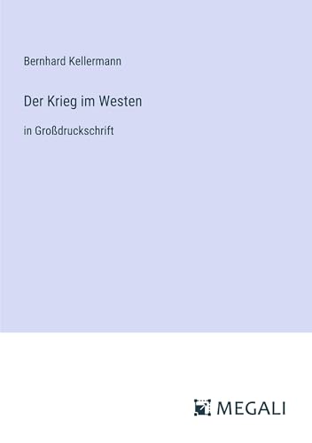 Der Krieg im Westen: in Großdruckschrift