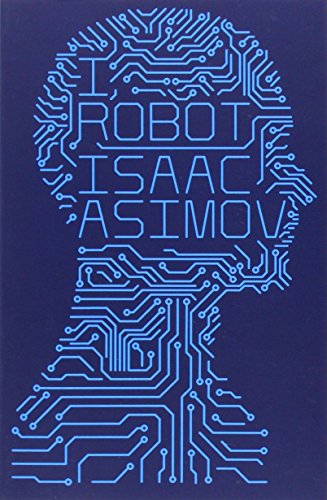 Asimov, Isaac: I, Robot