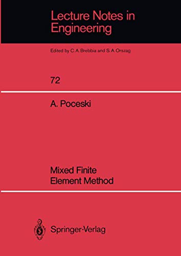 Mixed Finite Element Method (Lecture Notes in Engineering) (Lecture Notes in Engineering, 72, Band 72)