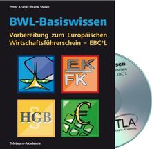 BWL-Basiswissen - Vorbereitung zum Europäischen Wirtschaftsführerschein - EBC*L