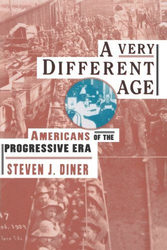 Diner, Steven J. A Very Different Age, Americans Of The Progressive Era