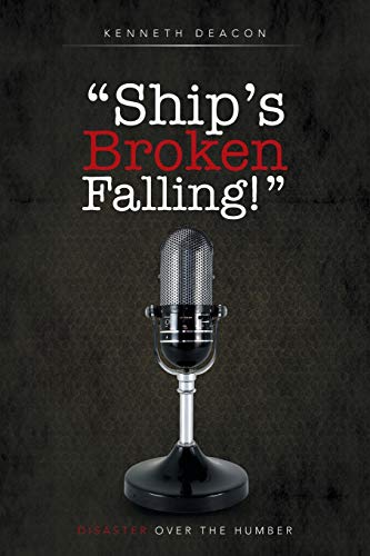 Ship's Broken Falling!: Disaster over the Humber