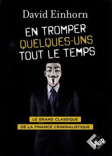 En tromper quelques-uns tout le temps
