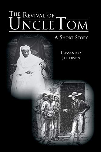 The Revival of Uncle Tom: A Short Story