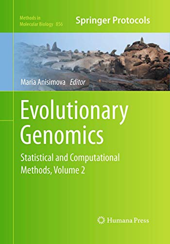 Evolutionary Genomics: Statistical and Computational Methods, Volume 2 (Methods in Molecular Biology, 856, Band 856)